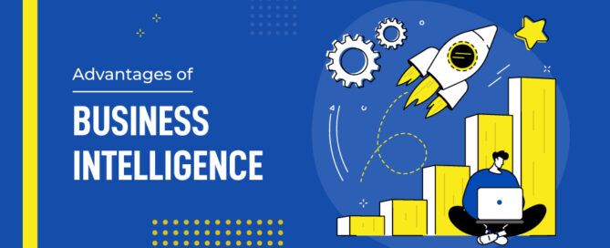 Advantages of Business Intelligence