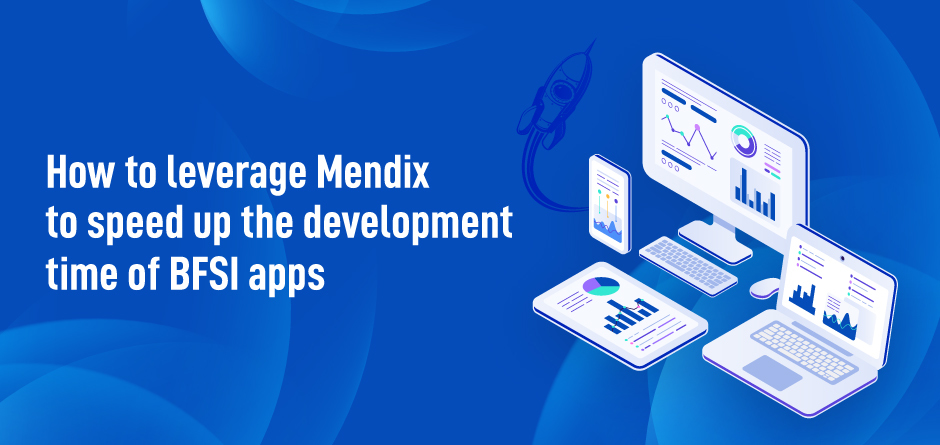 How to Leverage Mendix to Speed up