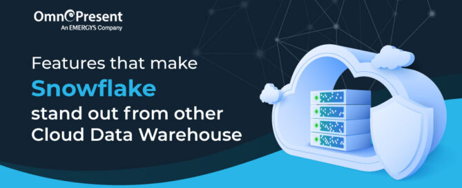 Features that make Snowflake stand out from other Cloud Data Warehouse